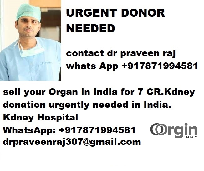  Donate your k1dney for money urgently today