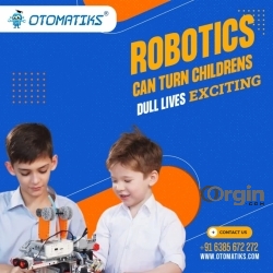 ROBOTICS CAN TURN CHILDRENS DULL LIVES EXCITING…!