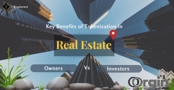 Key Benefits of Tokenization in Real Estate: Owners vs Investors